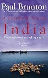 Brunton, Paul: A Search in Secret India Brunton, Paul: A Search in Secret India