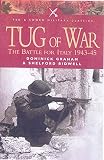 Bidwell, Shelford: Tug Of War: The Battle For Italy 1943 - 1945 Bidwell, Shelford: Tug Of War: The Battle For Italy 1943 - 1945