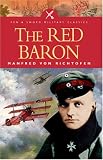 Von Richthofen, Manfred: The Red Baron Von Richthofen, Manfred: The Red Baron