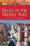 Warner, Philip: Sieges Of The Middle Ages Warner, Philip: Sieges Of The Middle Ages