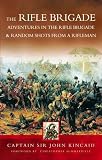 Kincaid, John: Tales from the Rifle Brigade : Adventures in the Rifle Brigade and Random Shots from a Rifleman Kincaid, John: Tales from the Rifle Brigade : Adventures in the Rifle Brigade and Random Shots from a Rifleman