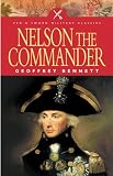 Bennett, Geoffrey: Nelson the Commander Bennett, Geoffrey: Nelson the Commander
