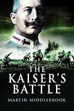 Middlebrook, Martin: The Kaiser's Battle