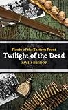 Bishop, David: Twilight of the Dead Bishop, David: Twilight of the Dead