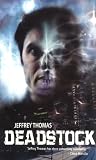 Thomas, Jeffrey: Deadstock Thomas, Jeffrey: Deadstock