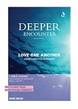 Wilks, John: Deeper Encounter: Love One Another Wilks, John: Deeper Encounter: Love One Another