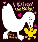 Murphy, Mary: I Kissed the Baby Murphy, Mary: I Kissed the Baby
