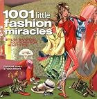 1001 Little Fashion Miracles by Caroline&hellip;