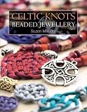 Millodot, Suzen: Celtic Knots for Beaded Jewellery Millodot, Suzen: Celtic Knots for Beaded Jewellery