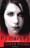 Blandford, James R.: Pj Harvey Siren Rising Blandford, James R.: Pj Harvey Siren Rising