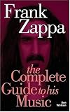 Watson, Ben: Frank Zappa : The Complete Guide to His Music Watson, Ben: Frank Zappa : The Complete Guide to His Music