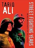 Ali, Tariq: Street fighting Years: An Autobiography Of The Sixties
