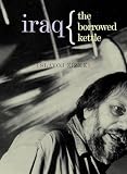 Zizek, Slavoj: Iraq: The Borrowed Kettle Zizek, Slavoj: Iraq: The Borrowed Kettle