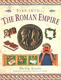 Steele, Philip: Step Into: The Roman Empire Steele, Philip: Step Into: The Roman Empire