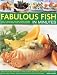 80 Fabulous Fish Dishes