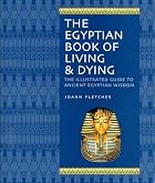 The Egyptian Book of Living and Dying by…