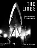 Dawson, Philip: The Liner : Retrospective and Renaissance Dawson, Philip: The Liner : Retrospective and Renaissance