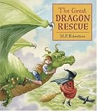 Robertson, M. P.: The Great Dragon Rescue Robertson, M. P.: The Great Dragon Rescue