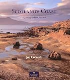 Cornish, Joe: Scotland's Coast: A Photographer's Journey Cornish, Joe: Scotland's Coast: A Photographer's Journey