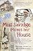 Miss Savidge Moves Her House: The Extraordinary Story of May Savidge and Her House of a Lifetime