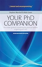 Your PhD companion : the insider guide to…