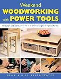 Bridgewater, Alan: Weekend Woodworking With Power Tools
