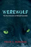 Burnham, Philip A.: Werewolf: The First Chronicle of Michael Cavendish