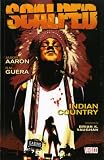 Aaron, Jason: Scalped: Indian Country Aaron, Jason: Scalped: Indian Country
