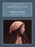 Le Fanu, Joseph Sheridan: Uncle Silas: A Tale of Bartram-haugh Le Fanu, Joseph Sheridan: Uncle Silas: A Tale of Bartram-haugh
