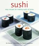 Kazuko, Emi: Sushi: Easy Recipes for Making Sushi at Home Kazuko, Emi: Sushi: Easy Recipes for Making Sushi at Home