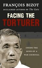 Facing the Torturer by François Bizot