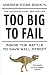 Too Big to Fail: Inside the Battle to Save Wall Street