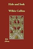 Collins, Wilkie: Hide And Seek Collins, Wilkie: Hide And Seek