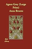 Bronte, Anne: Agnes Grey: Library Edition Bronte, Anne: Agnes Grey: Library Edition