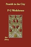 Wodehouse, P.G.: Psmith in the City Wodehouse, P.G.: Psmith in the City