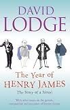 The Year of Henry James: The Story of a Novel (1846550033) by Lodge, David Lodge, David: The Year of Henry James: The Story of a Novel