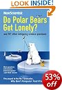 Do Polar Bears Get Lonely?: And 101 Other Intriguing Science Questions