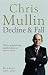 Decline & Fall: Diaries 20052010