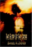 Zwemer, Samuel M.: The Glory of the Cross