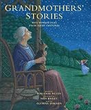 Mut&eacute;n, Burleigh: Grandmothers' Stories: Wise Woman Tales from Many Cultures