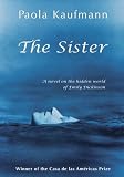 Kaufmann, Paola: The Sister: A Novel of Emily Dickinson Kaufmann, Paola: The Sister: A Novel of Emily Dickinson