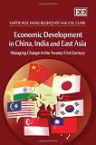 Roy: Economic Development in East Asia, China and India Managing Change in the Twenty-First Century Roy: Economic Development in East Asia, China and India Managing Change in the Twenty-First Century