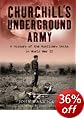 Churchill's Underground Army: A History of the Auxiliary Units in World War II (Hardcover)