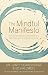 The Mindful Manifesto: How doing less and noticing more can help us thrive in a stressed-out world