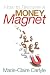 How to Become a Money Magnet