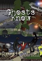 Ghosts Know [hc] by Ramsey Campbell