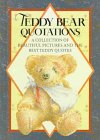 [???]: Teddy Bear Quotations: A Collection of Beautiful Pictures and the Best Teddy Quotes