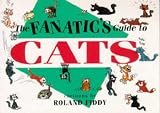 Fiddy, Roland: The Fanatic's Guide to Cats