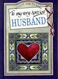 Brown, Pam: To My Very Special Husband Brown, Pam: To My Very Special Husband