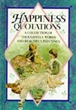 Exley, Helen: Happiness Quotations Exley, Helen: Happiness Quotations